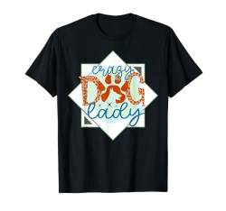 Crazy Dog Lady Mama Mutter Tierliebhaber Mama Papa Jungen Mädchen T-Shirt von Dog Shopp