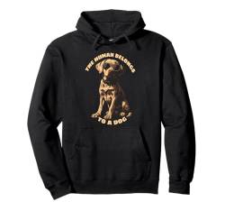 Labrador Retriever Hund Dad Mom The Human Belongs To A Dog Pullover Hoodie von Dogs 365