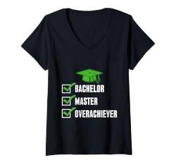 Damen Doktorarbeit Lustig BACHELOR MASTER OVERACHIEVER Lustiges T-Shirt mit V-Ausschnitt von Doktortitel Geschenk Doktorand Lustiges Abschluss