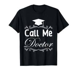 Doktorarbeit NENN MICH DOKTOR Ph.D Lustiges Doktorandin T-Shirt von Doktortitel Geschenk Doktorandin Lustig Frauen