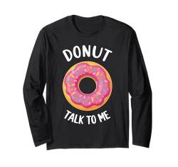 Lustiges Donut-Design für Männer und Frauen, Donut-Liebhaber, Donut Langarmshirt von Donut Gift Doughnut Shirts Men Women Kids