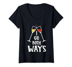 Damen I go both ways Rotwein Weißwein Lustiges Zitat T-Shirt mit V-Ausschnitt von Drinking Wine All Days All Night