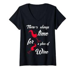 Damen Lustiges Zitat "There's always time for a glass of Wine" T-Shirt mit V-Ausschnitt von Drinking Wine All Days All Night