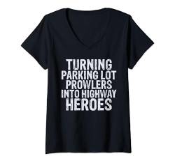 Damen Verwandeln Sie Parkplatz-Prowler in Highway Heroes Driving T-Shirt mit V-Ausschnitt von Driving Instructor Gifts