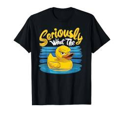 Lustiges Enten-Zitat "Seriously What The Duck" für Herren und Kinder T-Shirt von Duck Are Awesome Funny Duck For Kid Girl Boy Gifts