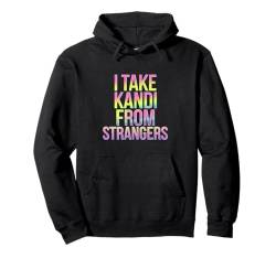 Vibrant Ich nehme Kandi von Strangers Rave Techno DJ Pullover Hoodie von EDM House Electronic Music Festival Men Women Tees