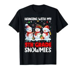 Chillen mit meinen Schneemies-Weihnachtslehrern der 5. Klasse T-Shirt von Elementary School Christmas Costume