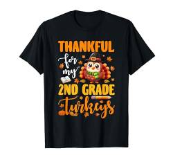 Thankful For My 2nd Grade Turkeys Thanksgiving Funny Teacher T-Shirt von Elementary School Thanksgiving Costume