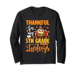 Thankful For My 5th Grade Turkeys Thanksgiving Funny Teacher Langarmshirt von Elementary School Thanksgiving Costume