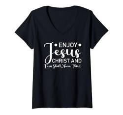 Damen Genieße Jesus Christus, du wirst niemals dürsten T-Shirt mit V-Ausschnitt von Enjoy Jesus Christ Apparel