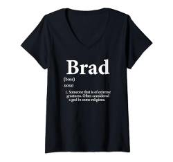 Damen Brad Definition Lustiger Vorname Geburtstag Brad Pride T-Shirt mit V-Ausschnitt von Extreme Greatness