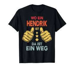 Name Hendrik Wo Ein Hendrik Ist Vorname T-Shirt von FUNShirtZ