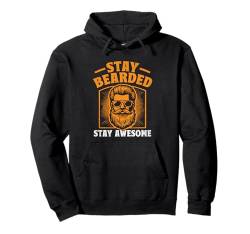 Bleib bärtig Bleib geil Bart Beards Man Pullover Hoodie von Facial Hair Beard Lover Gifts