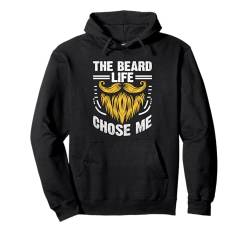 The Beard Life hat mich gewählt Beard Beards Man Pullover Hoodie von Facial Hair Beard Lover Gifts