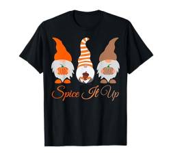 Spice It Up Zwerge Herbst Ernte September Zwerg T-Shirt von Fall Autumn Harvest Shopp