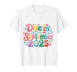 Kommt im September 2025 zur Geburt eines Babys, einer Mutter, einer Schwangerschaft T-Shirt von Family Baby Pregnancy Reveal Announcement Matching