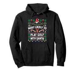 Am wahrscheinlichsten spielen Sie Golf mit Weihnachtsmann lustige Weihnachtsfamilie Pullover Hoodie von Family Fun Matching Christmas Outfits