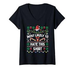 Damen Am wahrscheinlichsten hassen Sie diese lustige Weihnachts-Familie T-Shirt mit V-Ausschnitt von Family Fun Matching Christmas Outfits