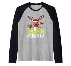 Lustiges Weihnachten Passende Familie The Tired Mom Rentier Frauen Raglan von Family Fun Matching Christmas Outfits