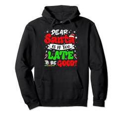 Funny Joke Late To Be Good Costume Christmas Santa Lover Pullover Hoodie von Family Lover Christmas Costume