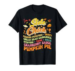 Side Chick Definition Thanksgiving Food Yams Pumpkin Pie T-Shirt von Family Lover Thanksgiving Costume