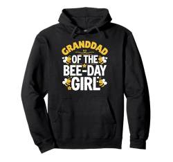 Passende Geburtstagsparty für Mädchen und Familie zum Granddad Of The Bee Day Pullover Hoodie von Family Matching Birthday Sweet Girl Bee Day Tees