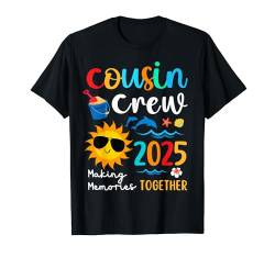 Cousin Crew 2025 Sommerurlaub Strand Familienausflüge Matching T-Shirt von Family Reunion Vibes Cousin Camp making memories