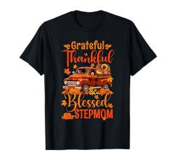 Grateful Thankful Proud Blessed Stepmom Thanksgiving Truck T-Shirt von Family Women Thanksgiving Costume