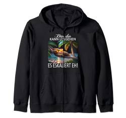 Faultier Bin da kann losgehen und ja es eskaliert eh Kostüm Kapuzenjacke von Faultier Partykostüm für Mädelsabend Partyshirt