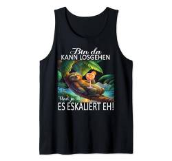 Faultier Bin da kann losgehen und ja es eskaliert eh Kostüm Tank Top von Faultier Partykostüm für Mädelsabend Partyshirt