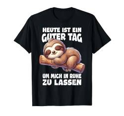 HEUTE IST EIN GUTER TAG UM MICH IN RUHE ZU LASSEN - Faultier T-Shirt von Faultier Tshirt Damen Herren Faul Müde Bürohumor