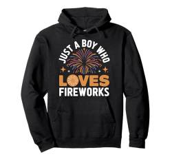 Feuerwerksdirektor Nur ein Junge, der Feuerwerke liebt Pullover Hoodie von Fireworks Director Pyrotechnics Pyro 4th of July