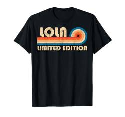 LOLA First Name Funny Retro Vintage Birthday T-Shirt von First Name Cool Given Name Gift Ideas