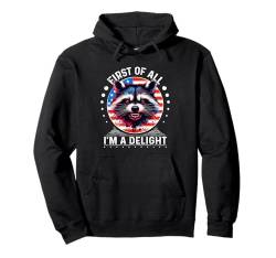 First Of All I m a Delight T-Shirt Waschbär Shirt sarkastisch Pullover Hoodie von First Of All I m a Delight Shirt Sarcastic Raccoon