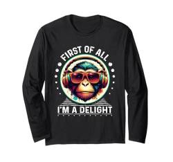 First Of All I m a Delight T-Shirt Affe Shirt Angry Monkey Langarmshirt von First Of All I m a Delight Tshirt Sarcastic DJ