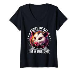 Damen First Of All I'm a Delight T-Shirt Sarcastic Angry Possum T-Shirt mit V-Ausschnitt von First Of All I m a Delight Tshirt Sarcastic Possum