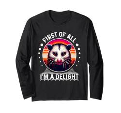 First Of All I m a Delight T-Shirt Possum Shirt Angry Opossum Langarmshirt von First Of All I m a Delight Tshirt Sarcastic Possum