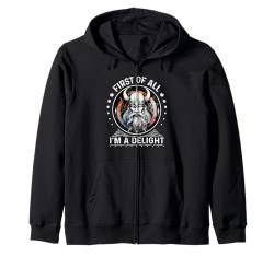 First Of All I m a Delight T-Shirt Vikings Shirt Angry Viking Kapuzenjacke von First Of All I m a Delight Tshirt Sarcastic Viking