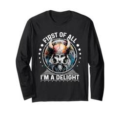 Zuallererst bin ich eine Freude Sarkastische wütende Wikinger Langarmshirt von First Of All I m a Delight Tshirt Sarcastic Viking