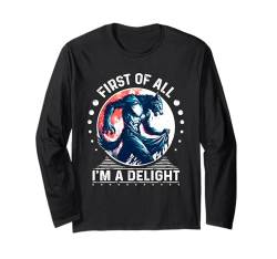 Zuallererst bin ich ein entzückender sarkastischer wütender Wolf-Liebhaber Langarmshirt von First Of All I m a Delight Tshirt Sarcastic Wolf