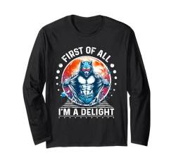 First Of All I m a Delight T-Shirt Werwolf Shirt sarkastisch Langarmshirt von First Of All I m a Delight Tshirt Sarcastic