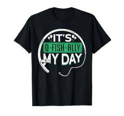 It's O-Fish-Ally My Day Funny Birthday Fishing T-Shirt von Fischer Geschenke Für Angler Geburtstag Männer