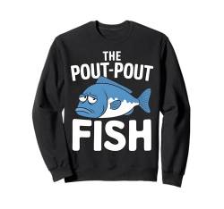 Fishing Life The Pout Pout Fish Fisherman Lustiges Geschenk Sweatshirt von Fishing 365