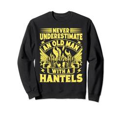 Fitness Motivation Bodybuilder Underestimate An Old Man Gym Sweatshirt von Fitnessstudio Outfits Für Männer Gewichtheben Fans