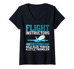 Damen Machen Sie den wilden blauen Yonder ein wenig freundlicher Flug T-Shirt mit V-Ausschnitt von Flight Instructor Gifts