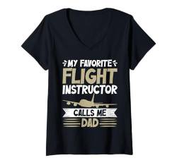 Damen Mein Lieblingsfluglehrer nennt mich Dad Flight Instructor T-Shirt mit V-Ausschnitt von Flight Instructor Gifts