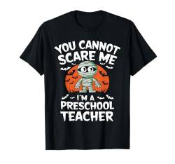 You Can't Scare Me I'm a Preschool Teacher Mummy Halloween T-Shirt von Flo Design Halloween