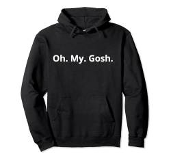 Oh, mein Gott. Pullover Hoodie von Fontastic Fun