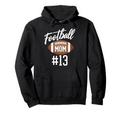 Fußball Mama #13 Lustiges Mutter Frau Touchdown Mädchen Sohn Spiel Pullover Hoodie von Football Mom Love Apparel