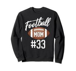 Fußball Mama #33 Lustiges Mutter Frau Touchdown Mädchen Sohn Spiel Sweatshirt von Football Mom Love Apparel